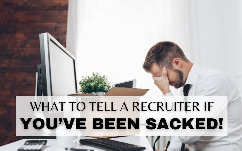 WHAT TO TELL A RECRUITER IF YOU’VE ‘LOST’ YOUR JOB