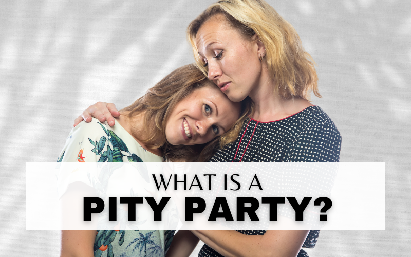WHY PEOPLE WALLOW IN SELF PITY – PITY PARTY