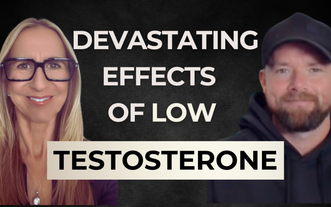 THE DEVASTATING IMPACT OF LOW TESTOSTERONE