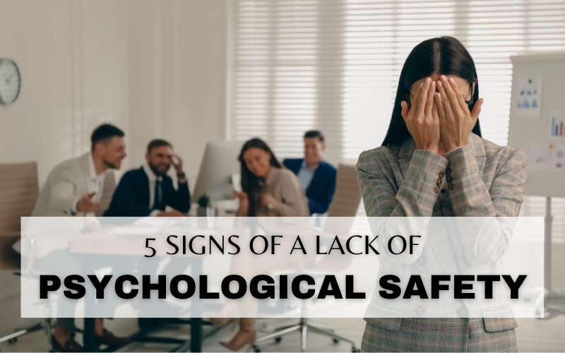 WHAT IS PSYCHOLOGICAL SAFETY IN THE WORKPLACE?