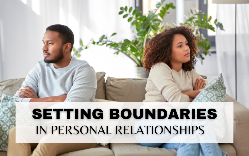HOW TO SET BOUNDARIES IN RELATIONSHIPS