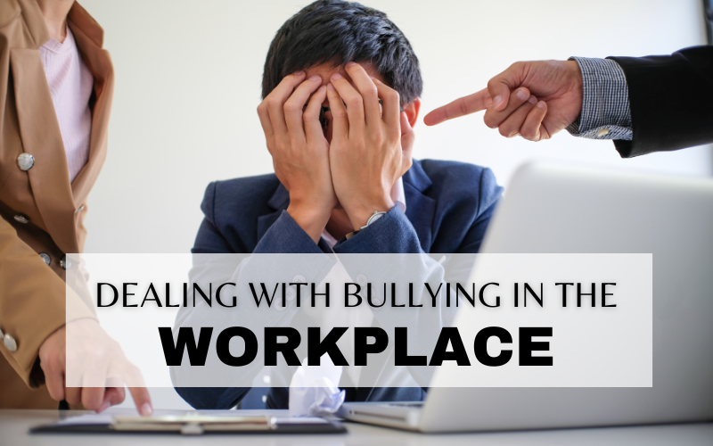 6 WAYS TO DEAL WITH WORKPLACE BULLYING