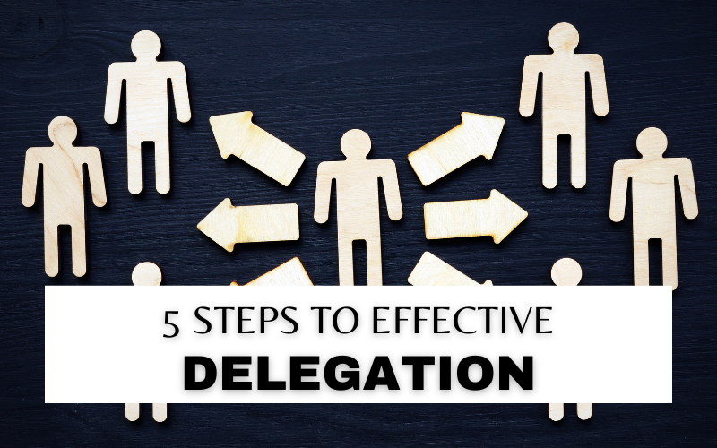 HOW TO INCREASE YOUR DELEGATION SKILLS