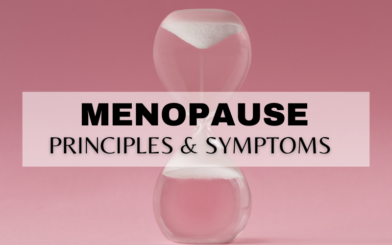 THE BASIC PRINCIPLES AND SYMPTOMS OF MENOPAUSE