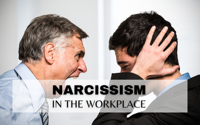NARCISSISM IN THE WORKPLACE
