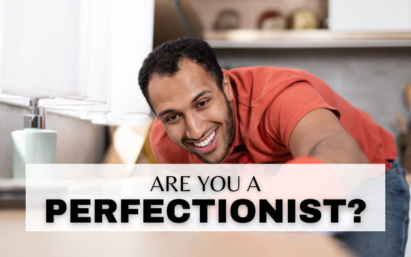 HOW TO OVERCOME PERFECTIONISM