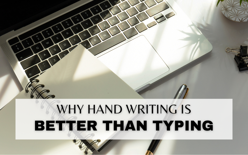8 REASONS WHY HANDWRITING IS BETTER THAN TYPING