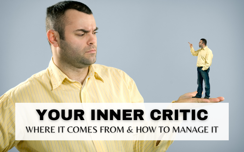 WHAT IS YOUR INNER CRITIC AND HOW TO SILENCE IT