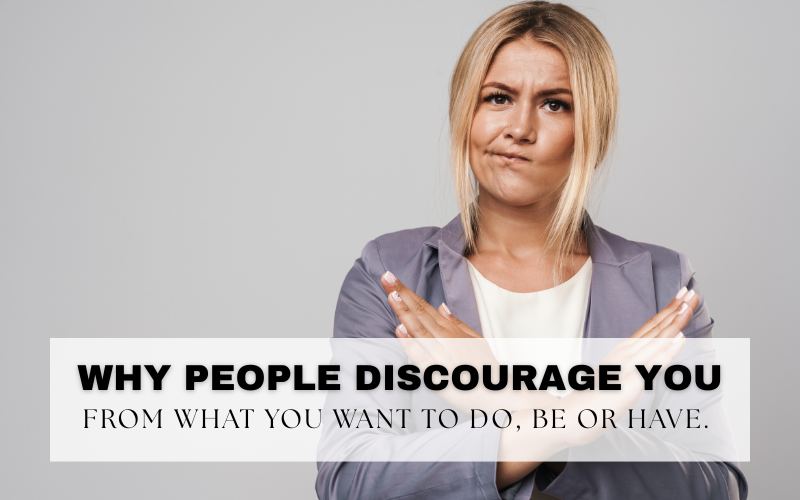 WHY PEOPLE DISCOURAGE YOU FROM YOUR GOALS - Jo Banks